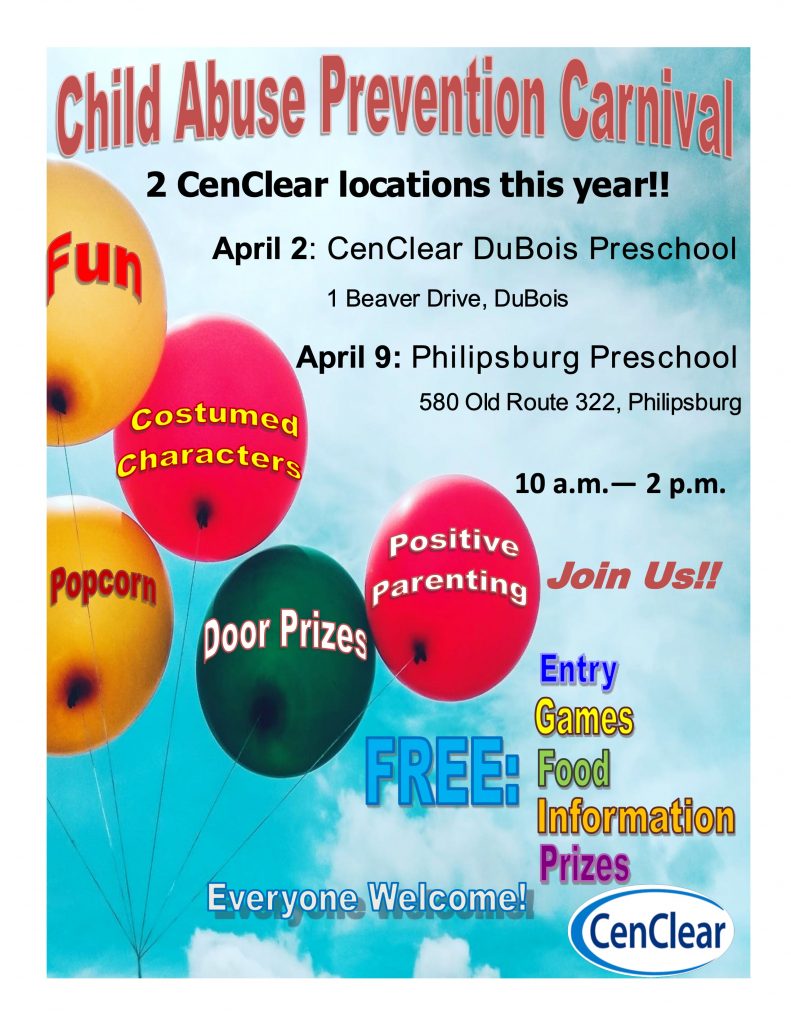 CenClear Child Abuse Prevention Carnival. April 9, 10am - 2pm. Philipsburg Preschool 580 Old Route 322, Philipsburg
