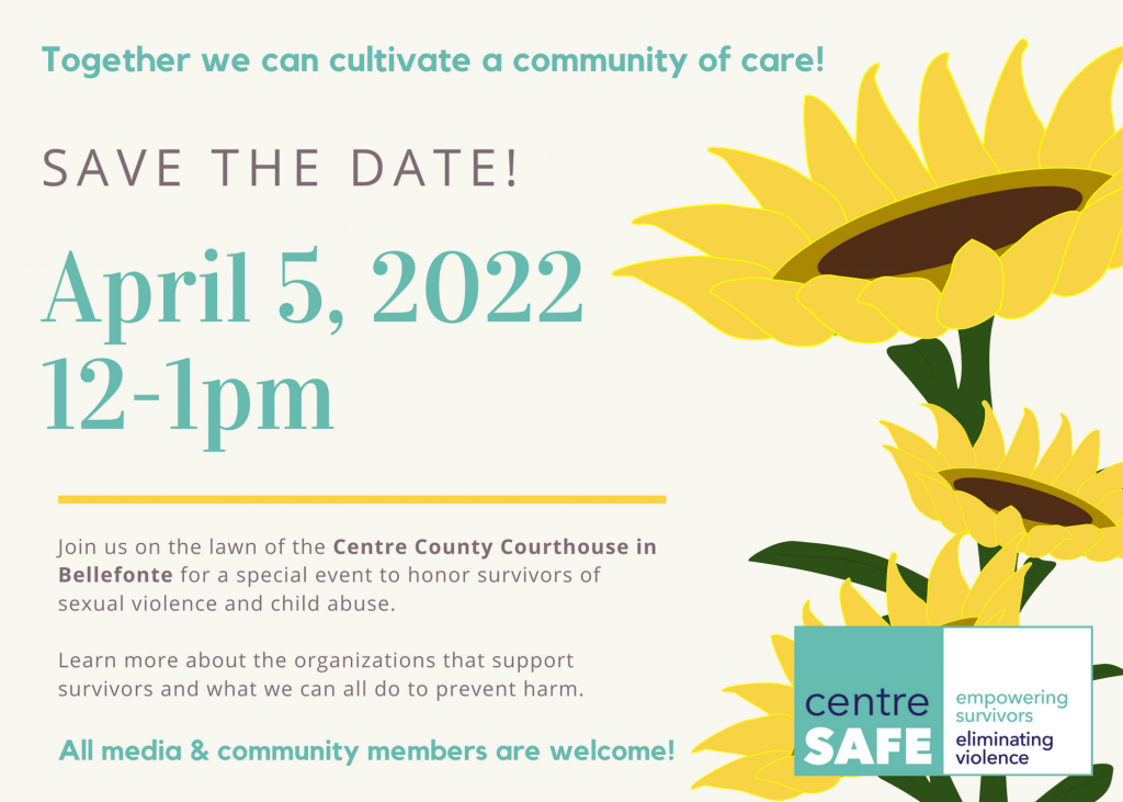 Join us on the lawn of the Centre County Courthouse in Bellefonte for a special event to honor survivors of sexual violence and child abuse. April 5, 2022 12-1pm